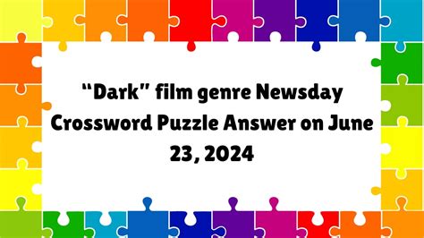 dark movie genre crossword clue|dark cinematic genre crossword.